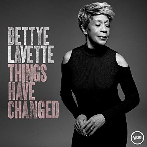 Bettye Lavette/Things Have Changed
