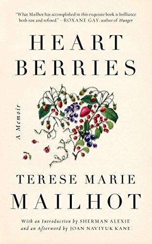 Terese Marie Mailhot/Heart Berries@A Memoir