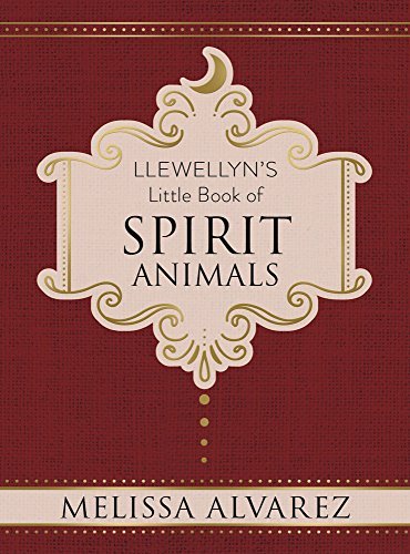 Melissa Alvarez/Llewellyn's Little Book of Spirit Animals