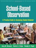 Amy M. Briesch School Based Observation A Practical Guide To Assessing Student Behavior 
