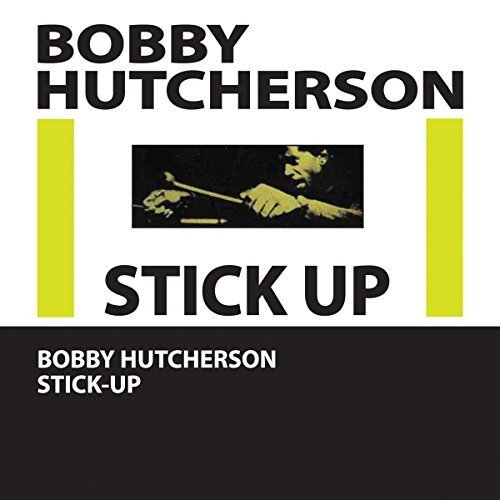 Bobby Hutcherson/Stick-Up