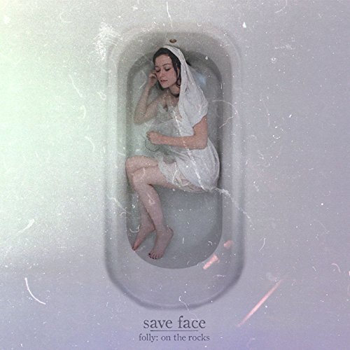 Save Face/Folly: On The Rocks