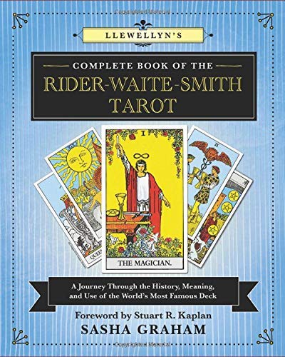 Sasha Graham/Llewellyn's Complete Book of the Rider-Waite-Smith@ A Journey Through the History, Meaning, and Use o