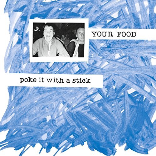 Your Food/Poke It With A Stick