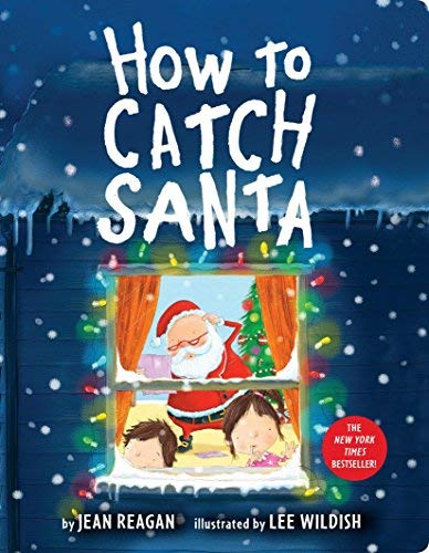 Reagan,Jean/ Wildish,Lee (ILT)/How to Catch Santa@BRDBK