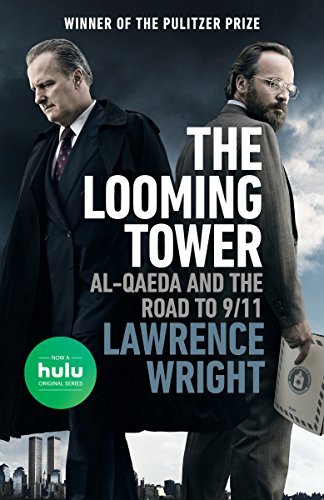 Lawrence Wright/The Looming Tower (Movie Tie-In)@Al-Qaeda and the Road to 9/11