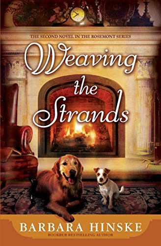 Barbara Hinske/Weaving the Strands@ The Second Novel in the Rosemont Series