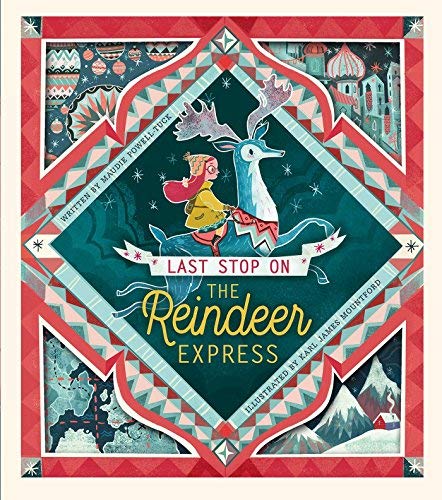 Maudie Powell-Tuck/Last Stop on the Reindeer Express