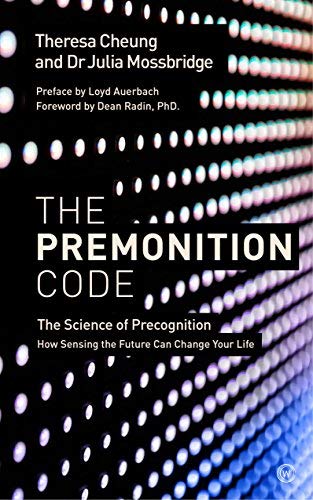 Theresa Cheung The Premonition Code The Science Of Precognition How Sensing The Futu 