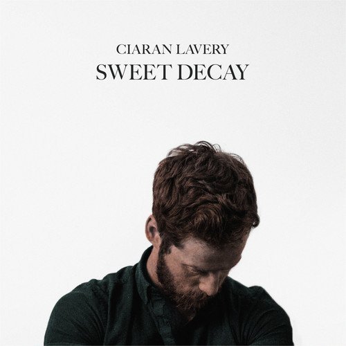 Ciaran Lavery/Sweet Decay