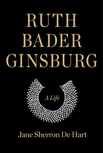 Jane Sherron de Hart/Ruth Bader Ginsburg@ A Life
