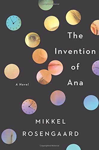 Mikkel Rosengaard/The Invention of Ana