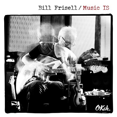 Bill Frisell/Music Is