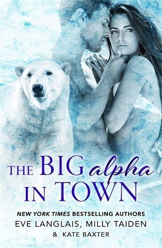 Eve Langlais/The Big Alpha in Town