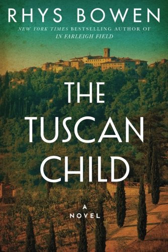 Rhys Bowen/The Tuscan Child