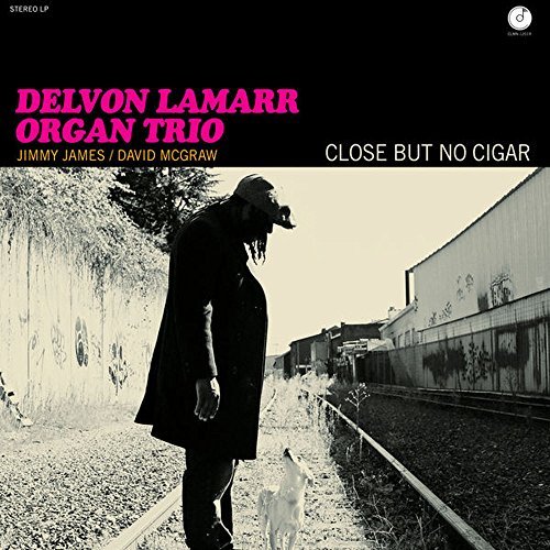 Delvon Lamarr Organ Trio Close But No Cigar 