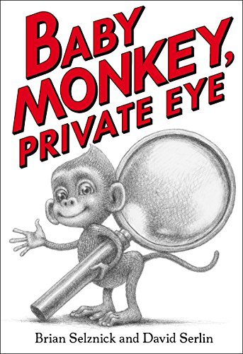 Brian Selznick/Baby Monkey, Private Eye