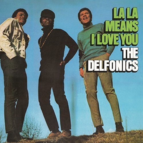 Delfonics/La La Means I Love You