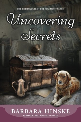 Barbara Hinske/Uncovering Secrets@ The Third Novel in the Rosemont Series