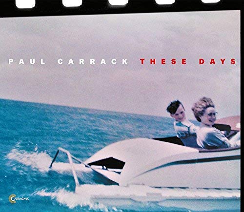 Paul Carrack/These Days