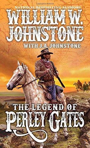 William W. Johnstone/The Legend of Perley Gates