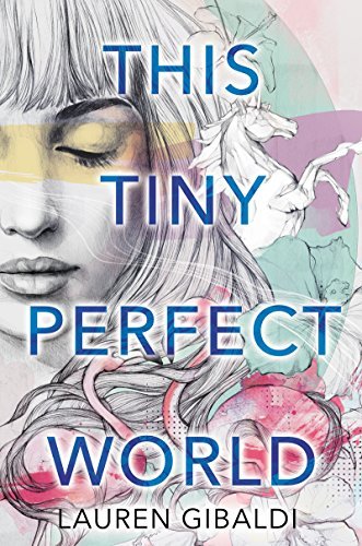 Lauren Gibaldi/This Tiny Perfect World
