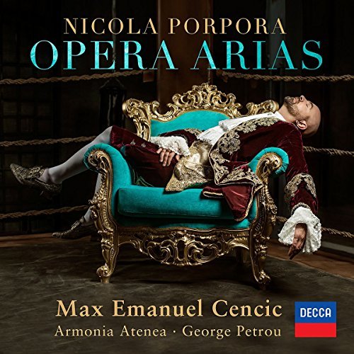 Max Cencic/Armonia Atenea/George Petrou/Porpora: Opera Arias