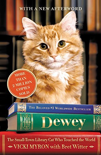 Bret Witter/Dewey@ The Small-Town Library Cat Who Touched the World