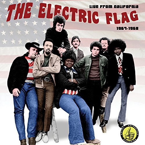 Electric Flag/Live In California: 1967-1968