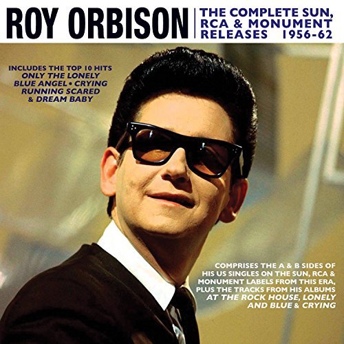 Roy Orbison/Complete Sun, RCAA & Monument Releases 1956-62