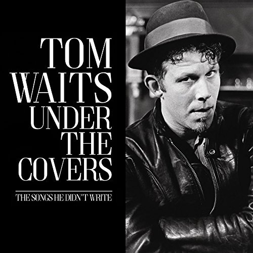 Tom Waits/Under The Covers
