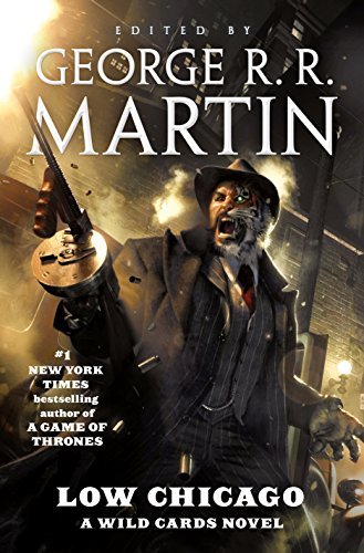 George R. R. Martin/Low Chicago@ A Wild Cards Novel (Book Two of the American Tria