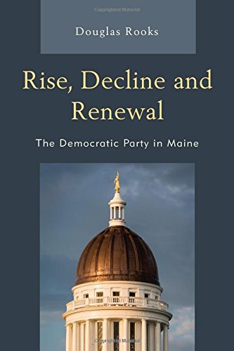 Doug Rooks/Rise, Decline and Renewal@ The Democratic Party in Maine