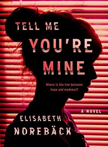 Elisabeth Noreback/Tell Me You're Mine