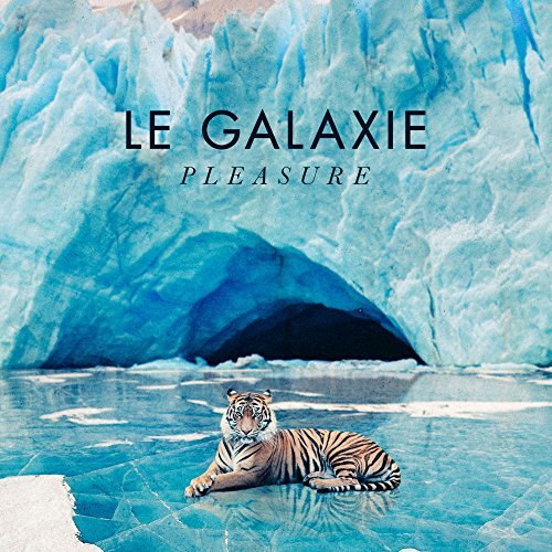 Le Galaxie/Pleasure