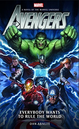 Dan Abnett/Avengers: Everybody Wants to Rule the World@A Novel of the Marvel Universe
