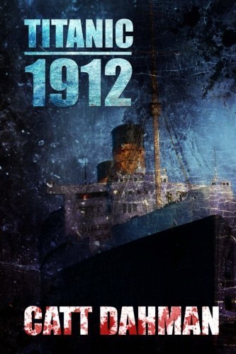 Catt Dahman/Titanic 1912