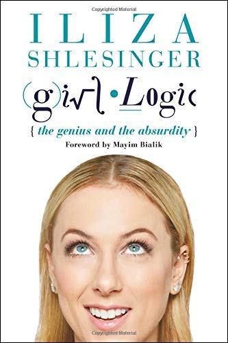Iliza Shlesinger/Girl Logic@The Genius and the Absurdity