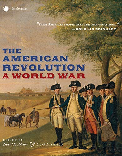 David Allison/The American Revolution@ A World War