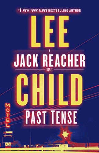 Lee Child/Past Tense@ A Jack Reacher Novel