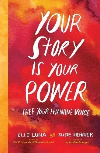 Elle Luna/Your Story Is Your Power@ Free Your Feminine Voice