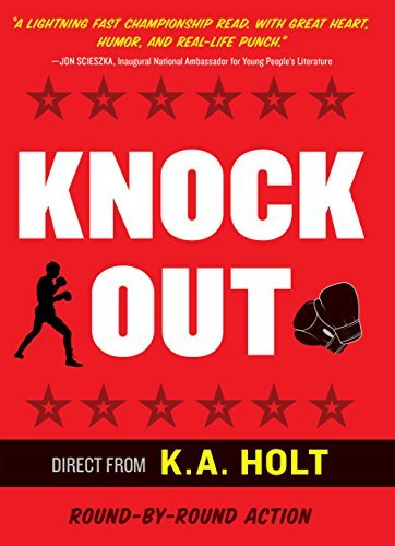 K. a. Holt/Knockout@ (Middle Grade Novel in Verse, Themes of Boxing, P