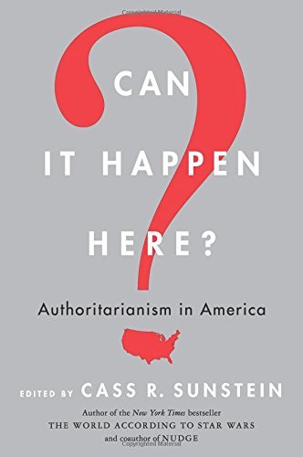 Cass R. Sunstein/Can It Happen Here?@Authoritarianism in America