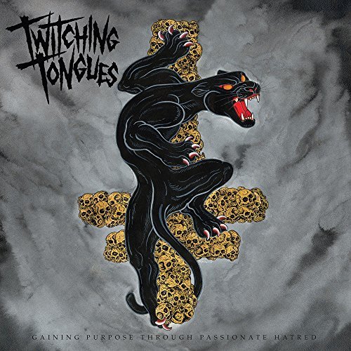 Twitching Tongues Gaining Purpose Through Passionate Hatred 
