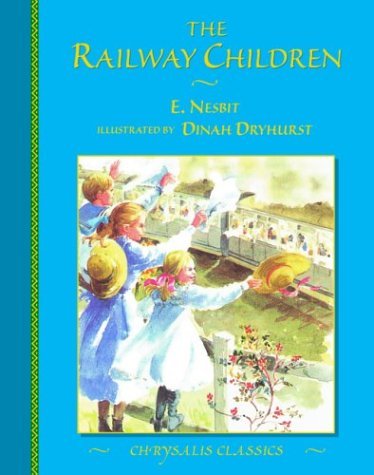 Edith Nesbit/The Railway Children@Chrysalis Children's Classic