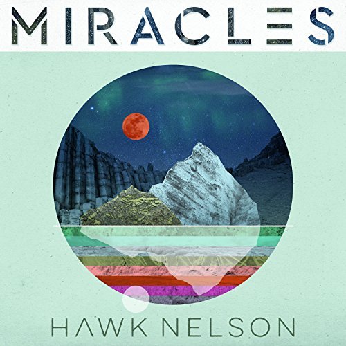 Hawk Nelson/Miracles