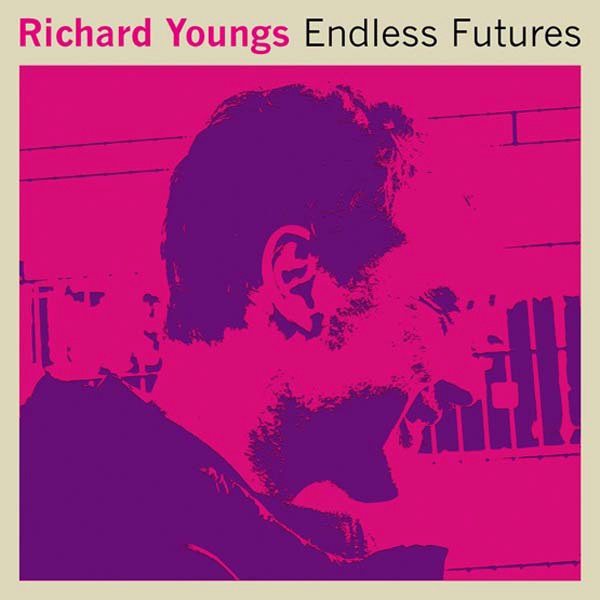 Richard Youngs/Endless Futures@RSD 2018 Exclusive