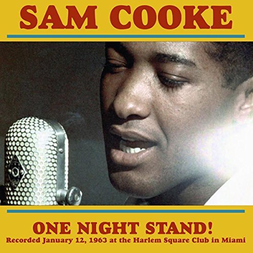Album Art for One Night Stand! Recorded 1/12/63 At The Harlem Square Club In Miami by Sam Cooke