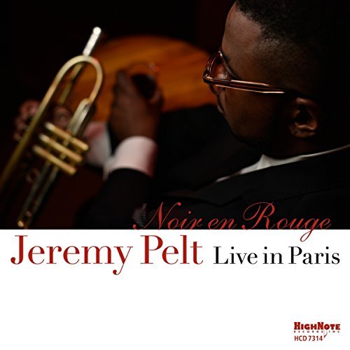 Jeremy Pelt/Noir En Rouge - Live In Paris