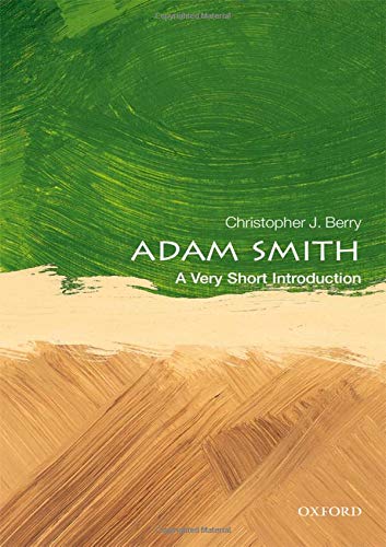 Christopher J. Berry Adam Smith A Very Short Introduction 